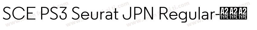 SCE PS3 Seurat JPN Regular字体转换